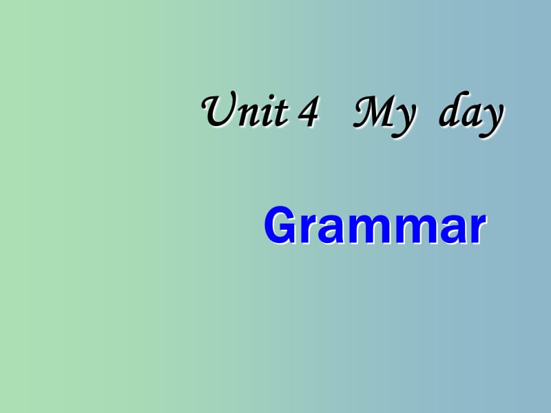 七年级英语上册 Unit 4 My day Grammr课件 （新版）牛津版.ppt_第2页