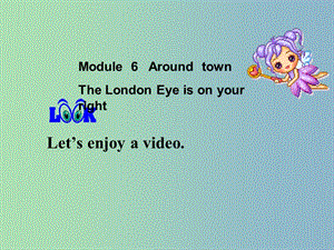 七年級(jí)英語(yǔ)下冊(cè) Module 6 Unit 2 The London Eye is on your right課件 （新版）外研版.ppt