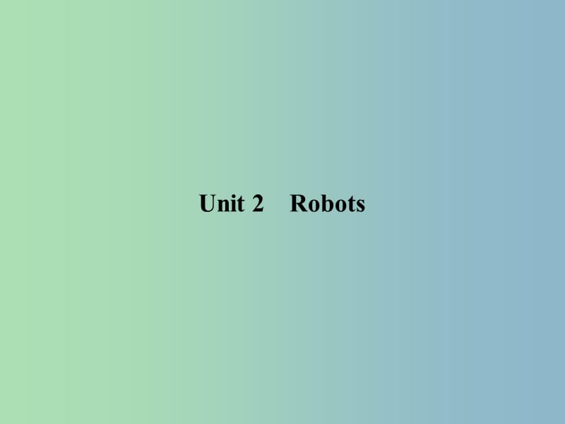 高三英语总复习第一部分回归教材Unit2Robots课件新人教版.ppt_第3页