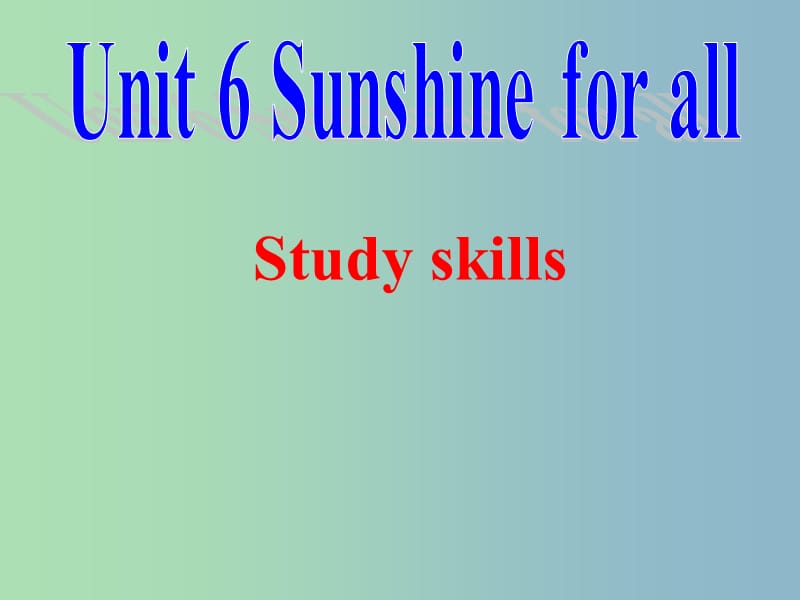 八年级英语下册 Unit 6 Sunshine for all study skills课件 （新版）牛津版.ppt_第1页