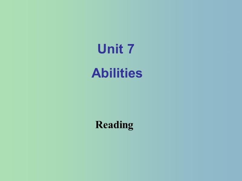 七年级英语下册 Unit 7 Abilities reading课件2 （新版）牛津版.ppt_第1页