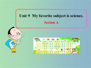 七年級英語上冊 Unit 9 My favorite subject is science Section A課件3 （新版）人教新目標版.ppt