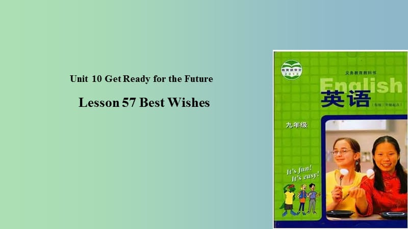 九年级英语下册Unit10GetReadyfortheFutureLesson57BestWishes课件新版冀教版.ppt_第1页