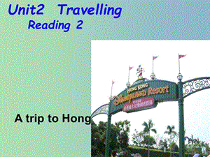 八年級(jí)英語(yǔ)下冊(cè) Unit 2 Travelling reading課件2 （新版）牛津版.ppt