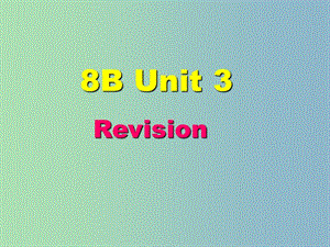 八年級英語下冊 Unit 3 Online tours revision課件 （新版）牛津版.ppt