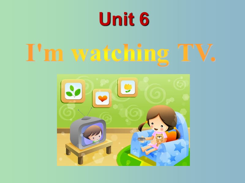 七年级英语下册 Unit 6 I’m watching TV Section B 2课件1 （新版）人教新目标版.ppt_第2页