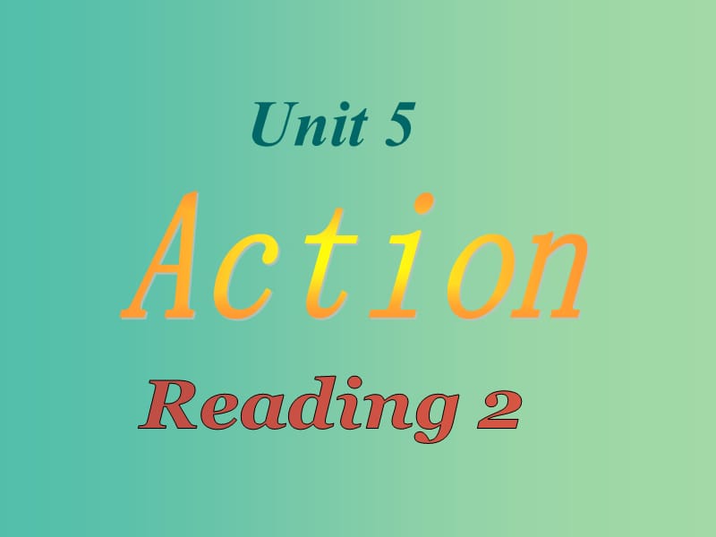 九年级英语上册 Unit 5 Action Period 3 reading 2课件 （新版）牛津深圳版.ppt_第1页