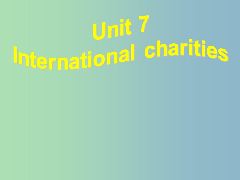 八年级英语下册 Unit 7 International Charities Reading I课件 （新版）牛津版.ppt_第2页