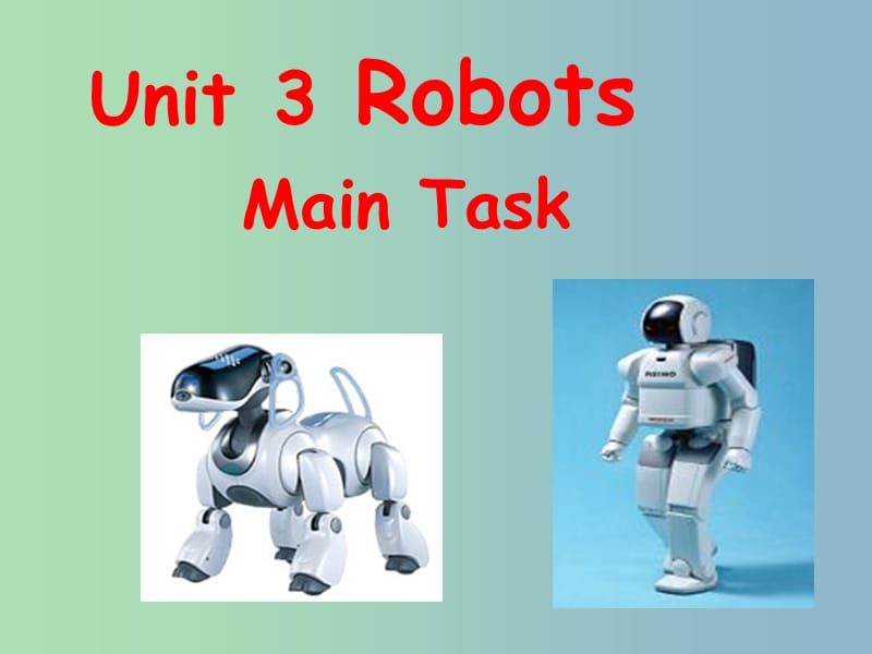 九年级英语下册 Unit 3 Robot Task课件 （新版）牛津版.ppt_第1页