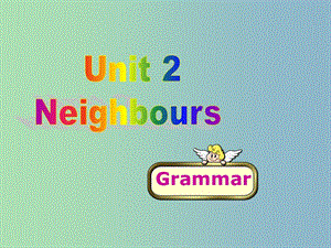 七年级英语下册《Unit 2 Neighbours Grammar 2》课件 （新版）牛津版.ppt