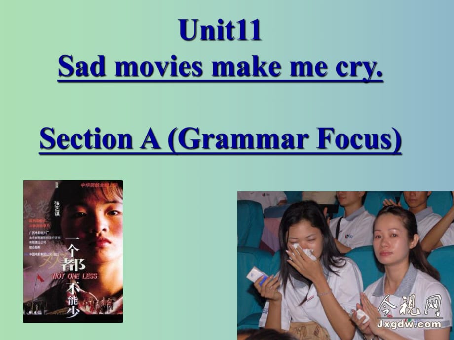 九年級(jí)英語(yǔ)全冊(cè) Unit 11 Sad movies make me cry Section A（Grammar Focus）課件 （新版）人教新目標(biāo)版.ppt_第1頁(yè)