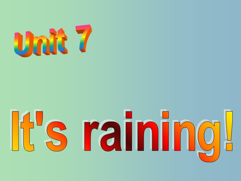 七年级英语下册 Unit 7 It’s raining Section A课件1 （新版）人教新目标版.ppt_第2页