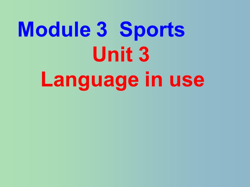 八年级英语上册 Module 3 Unit 3 Language in use课件 （新版）外研版.ppt_第1页