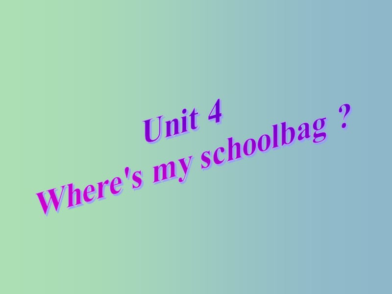 七年级英语上册 Unit 4 Where’s my schoolbag Section B课件1 （新版）人教新目标版.ppt_第2页