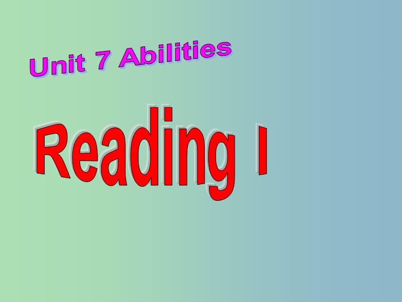 七年级英语下册 Unit 7 Abilities Reading I课件 （新版）牛津版.ppt_第2页