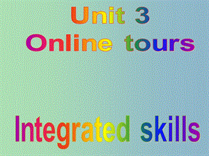 八年級英語下冊 Unit 3 Travelling Integrated skills課件 （新版）牛津版.ppt