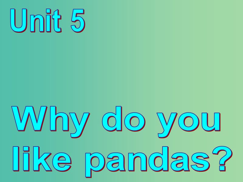 七年级英语下册 Unit 5 Why do you like pandas Section A 3课件 （新版）人教新目标版.ppt_第2页