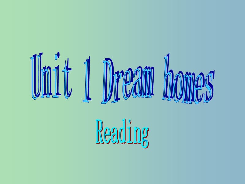 七年级英语下册 Unit 1 Dream homes Reading 1课件 （新版）牛津版.ppt_第1页