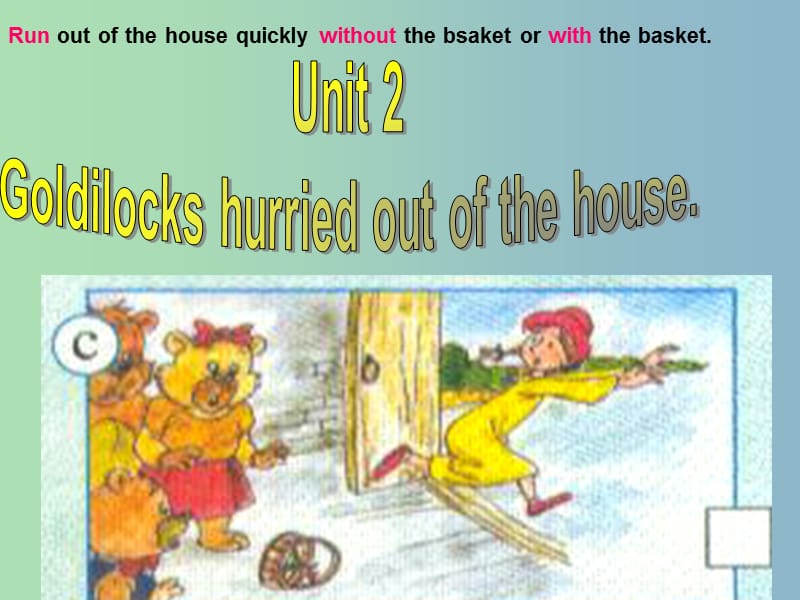 七年级英语下册 Moudle 8 Unit 2 Goldilocks hurried out of the house课件 （新版）外研版.ppt_第2页