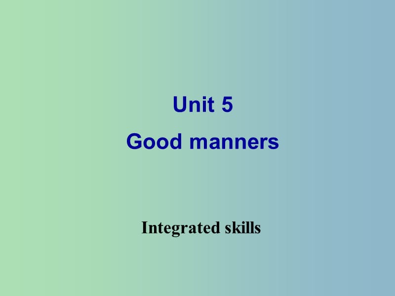 八年级英语下册 Unit 5 Good manners Integrated skills课件 （新版）牛津版.ppt_第2页