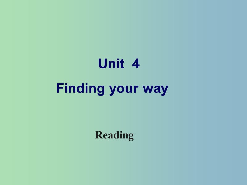 七年级英语下册《Unit 4 Finding your ways Reading》课件 （新版）牛津版.ppt_第1页
