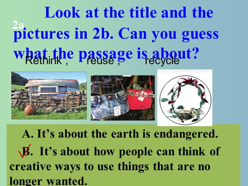 九年级英语全册《Unit 13 We are trying to save the earth Section B（2a-2e）》课件 （新版）人教新目标版.ppt_第3页