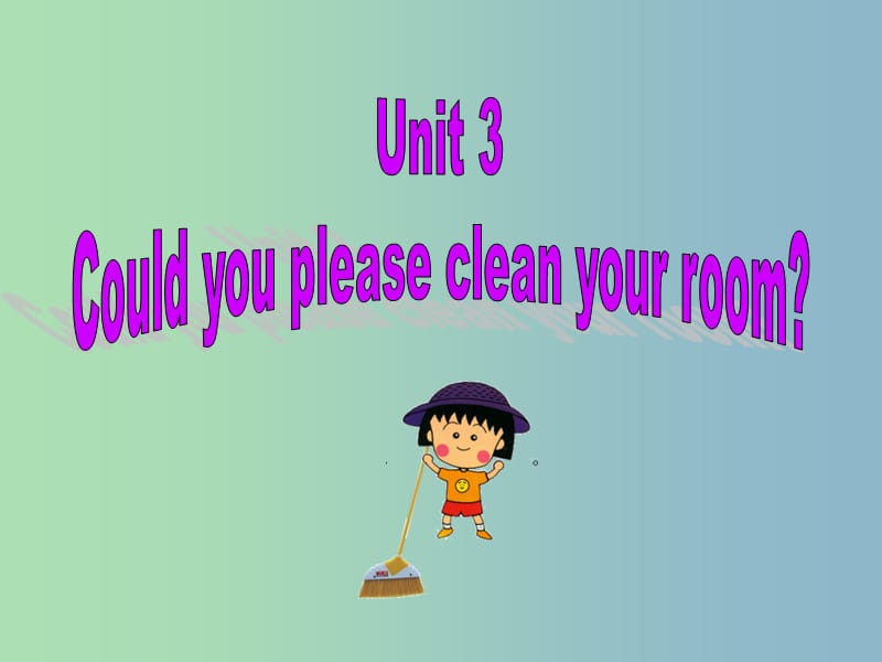 八年级英语下册《Unit 3 Could you please clean your room Section B 1》课件 （新版）人教新目标版.ppt_第1页