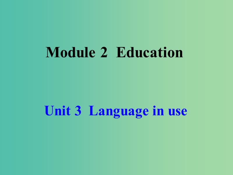 九年级英语下册 Module 2 Unit 3 Language in use课件 （新版）外研版.ppt_第1页