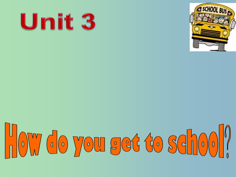 七年级英语下册 Unit 3 How do you get to school Section B课件2 （新版）人教新目标版.ppt_第2页