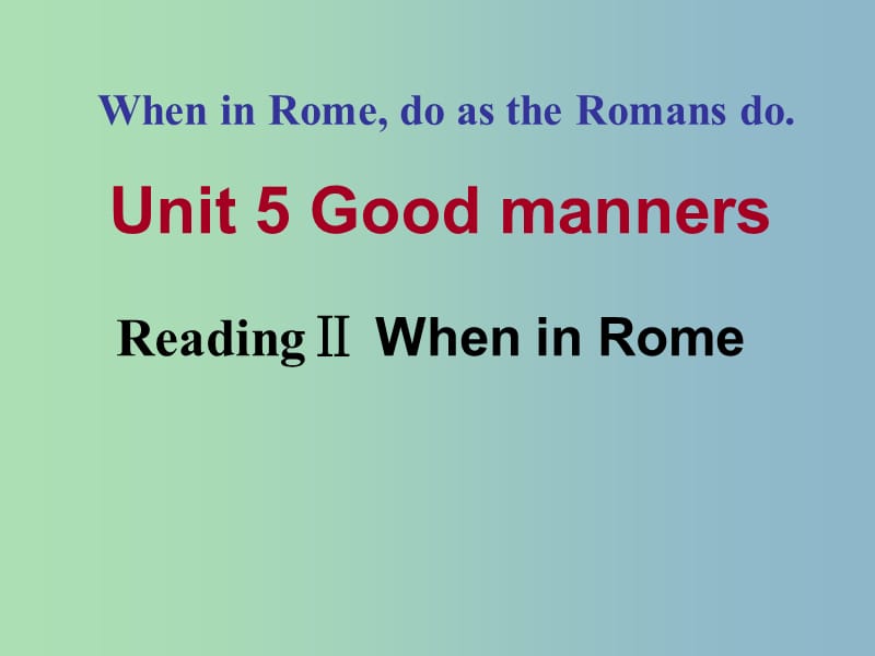八年级英语下册 Unit 5 Good manners reading 2课件2 （新版）牛津版.ppt_第2页