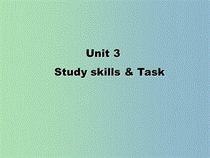 七年級英語下冊 Unit 3 Welcome to Sunshine Town study skiils task課件 （新版）牛津版.ppt