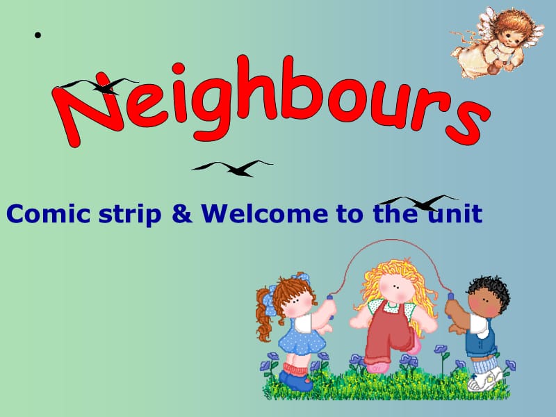 七年级英语下册《Unit 2 Neighbours welcome》课件 （新版）牛津版.ppt_第1页