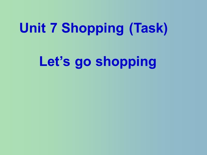 七年级英语上册 Unit 7 Shopping task课件 （新版）牛津版.ppt_第1页