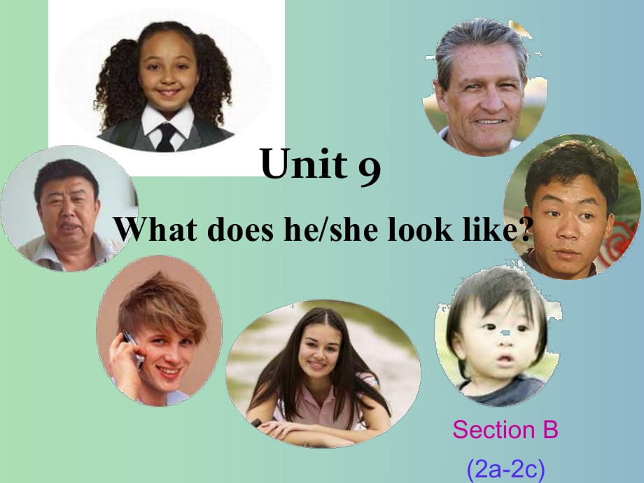 七年級(jí)英語(yǔ)下冊(cè)《Unit 9 What does he look like Period 3》課件 （新版）人教新目標(biāo)版.ppt_第1頁(yè)