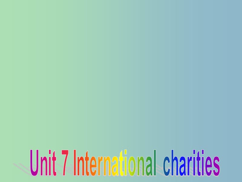 八年级英语下册 Unit 7 International Charities Integrated skills课件3 （新版）牛津版.ppt_第2页