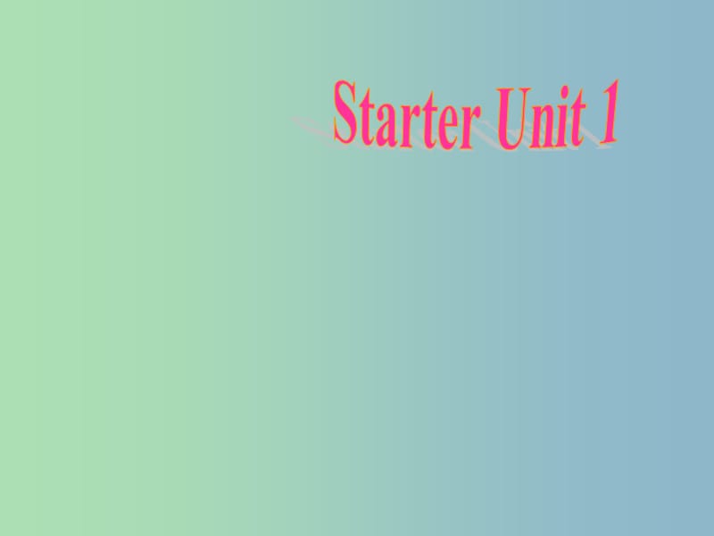 七年级英语上册 Starters Unit 1 Good morning课件2 （新版）人教新目标版.ppt_第1页