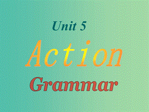 九年級英語上冊 Unit 5 Action Period 5 listening課件 （新版）牛津深圳版.ppt