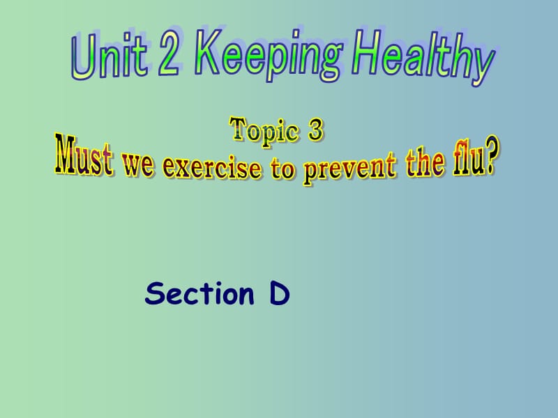 八年级英语上册 Unit 2 Keeping Healthy Topic 3 Section D课件 （新版）仁爱版.ppt_第1页