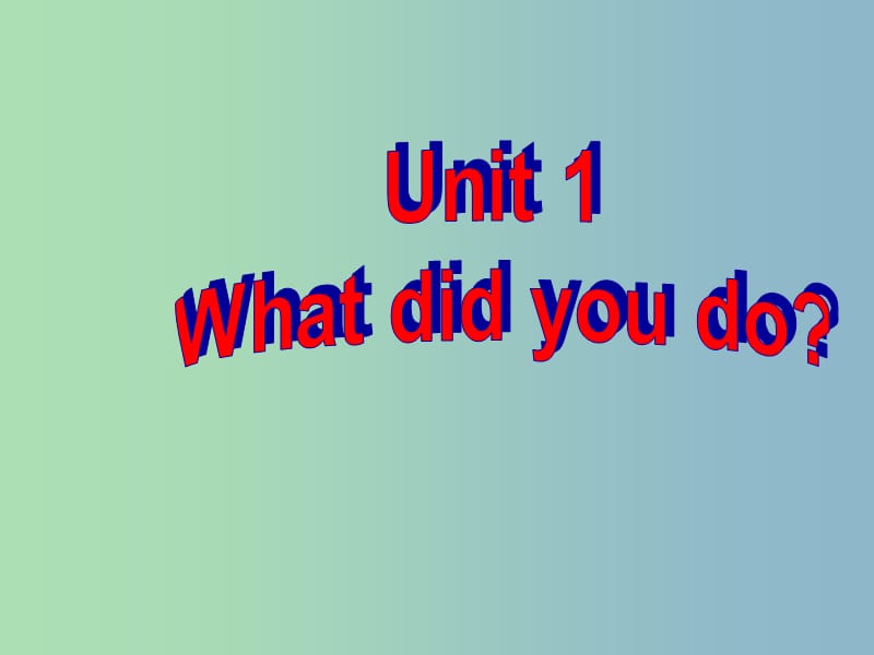 七年级英语下册 Module 10 Unit 1 What did you do课件 （新版）外研版.ppt_第3页