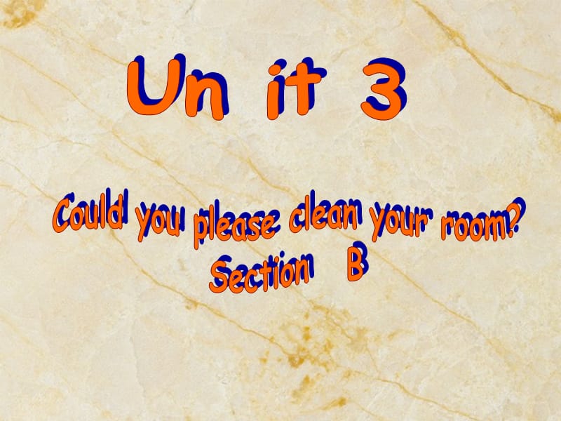 八年级英语下册 Unit 3 Could you clean your room Section B课件 （新版）人教新目标版.ppt_第1页