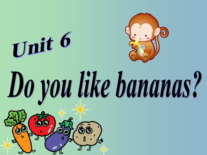 七年级英语上册 Unit 6 Do you like bananas Section B课件1 （新版）人教新目标版.ppt_第2页