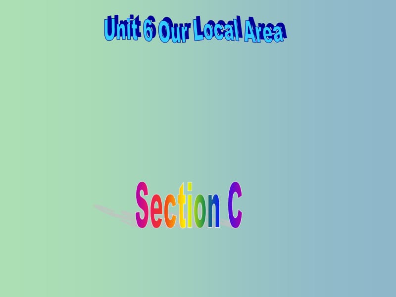 七年级英语下册Unit6OurlocalareaTopic1IsthereacomputerinyourstudySectionC同步课件新版仁爱版.ppt_第1页