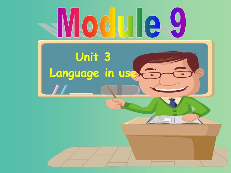 九年级英语上册 Module 9 Unit 3 Language in use教学课件 （新版）外研版.ppt_第1页