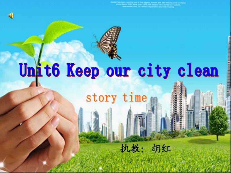 6aUnit6Keepourcityclean课件.ppt_第1页