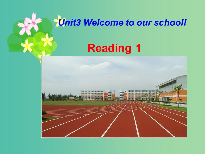 七年级英语上册 Unit 3 Welcome to our school reading1课件 （新版）牛津版.ppt_第1页