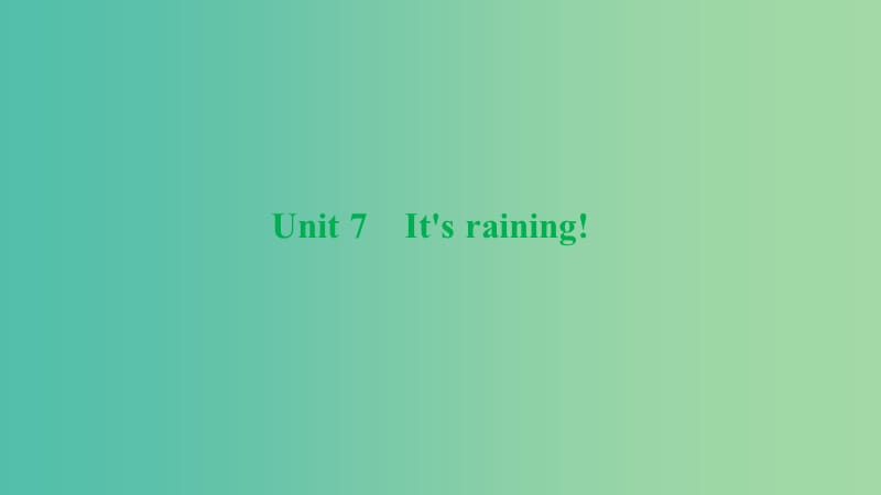 七年级英语下册Unit7Itsraining周周清课件新版人教新目标版.ppt_第1页