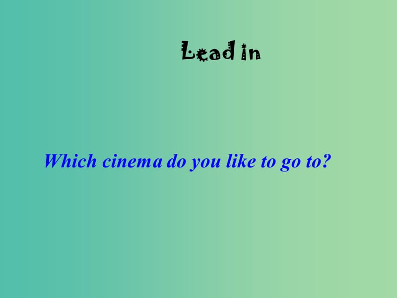 八年级英语上册 Unit 4 What’s the best movie theater Section A（1a-2d）课件 （新版）人教新目标版.ppt_第2页