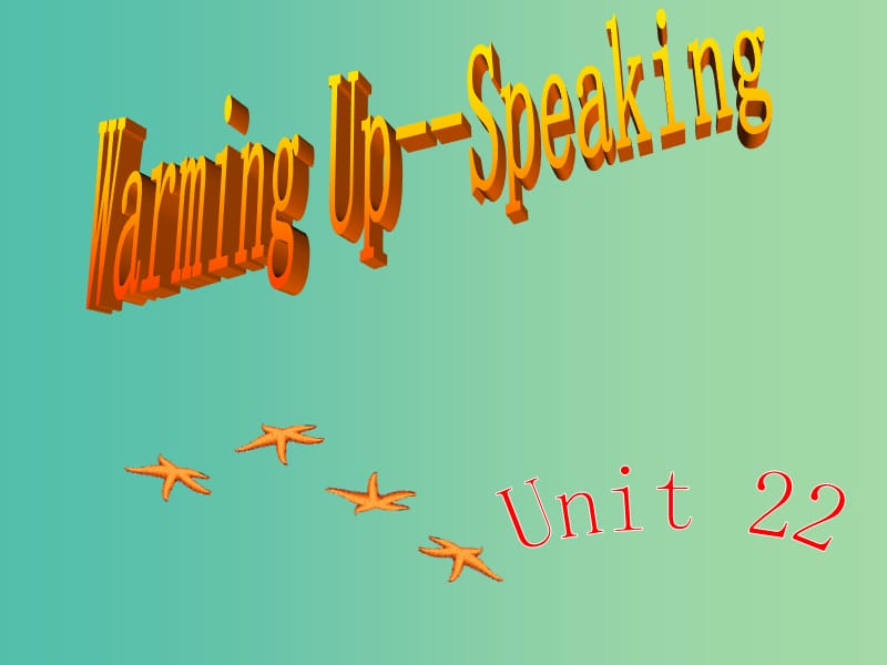 高二英语《Unit 22 Warming up》课件.ppt_第1页