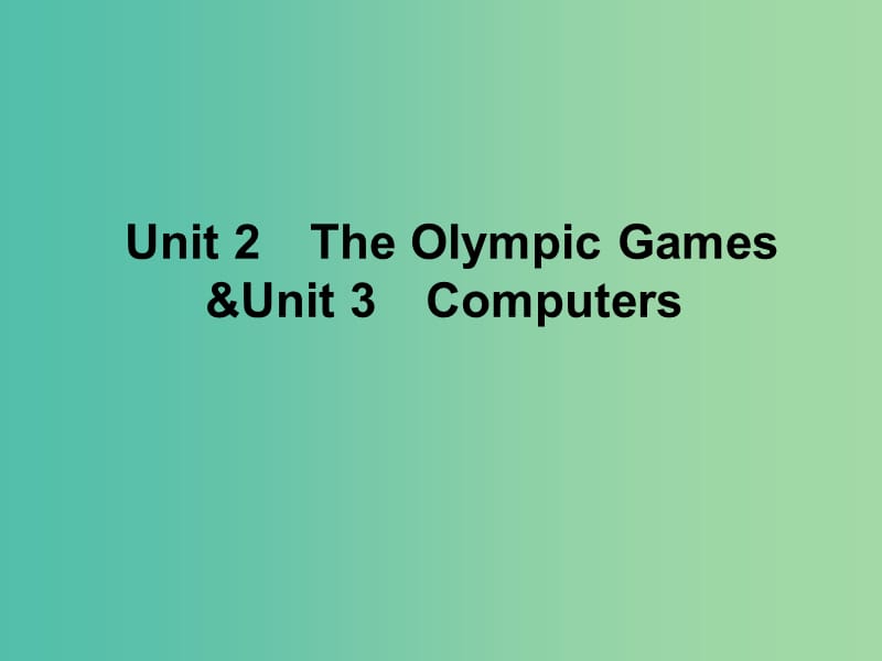 高考英语 Unit 2 The Olympic games课件 新人教版必修2.ppt_第1页