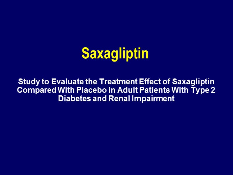 沙格列汀在肾功能不全2型糖尿病的有效性ppt课件_第1页